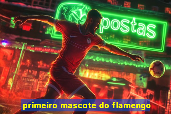 primeiro mascote do flamengo